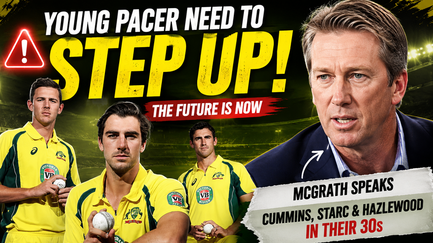Australian Young Pacers Must Step Up Says Glenn McGrath