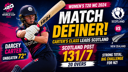 Darcey Carter Unbeaten 72 Guides Scotland to 131 Against New Zealand in Womens T20 World Cup