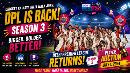 Delhi Premier League Season 3 Set for July 31 Start Player Auction on July 1