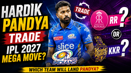 Hardik Pandya Trade IPL 2027 Could RR or KKR Land the Mumbai Indians Star | Rumours