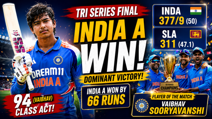 India A Win Tri Series Final as Vaibhav Sooryavanshi 94 Powers Dominant Victory