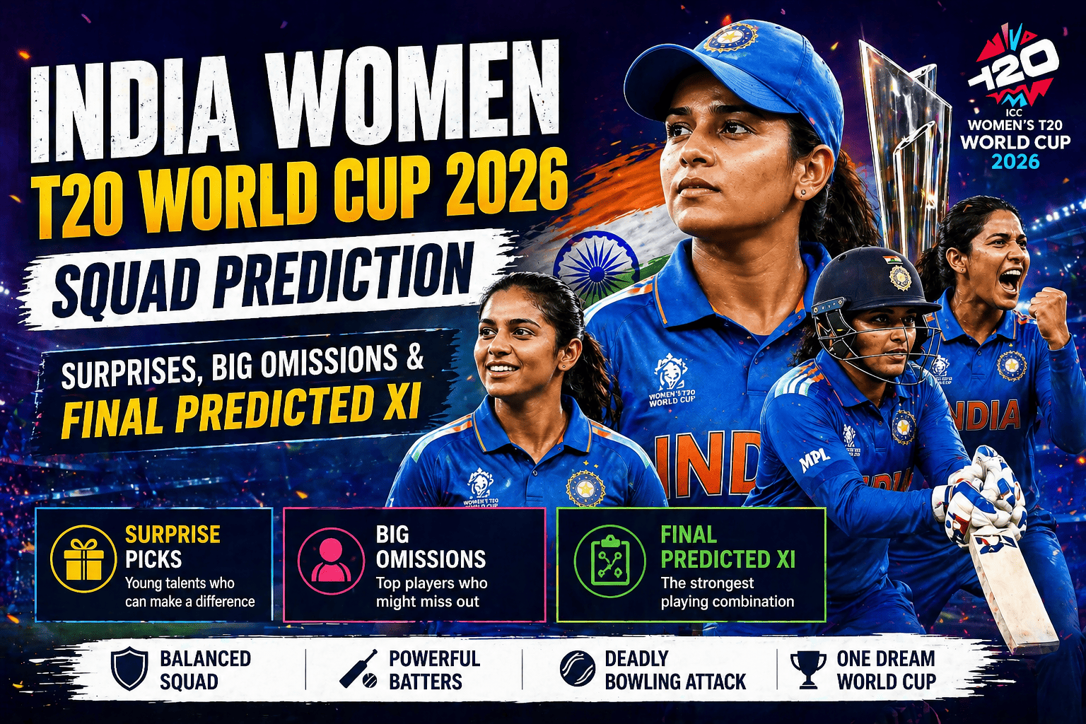 India Women T20 World Cup 2026 Squad: Surprises, Big Omissions and Final Predicted XI
