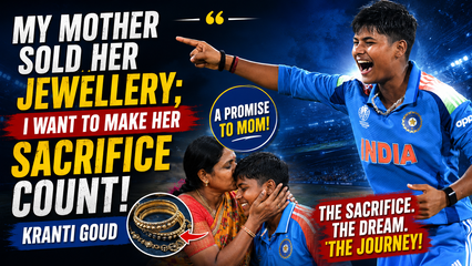 Kranti Goud Reveals Mother Sold Jewellery to Support Her Cricket Dream