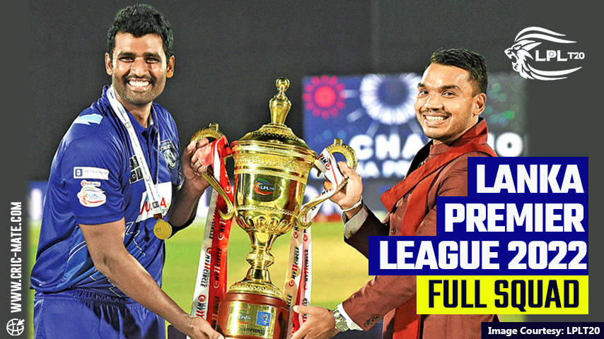 Lanka Premier League 2022 - Full Squad