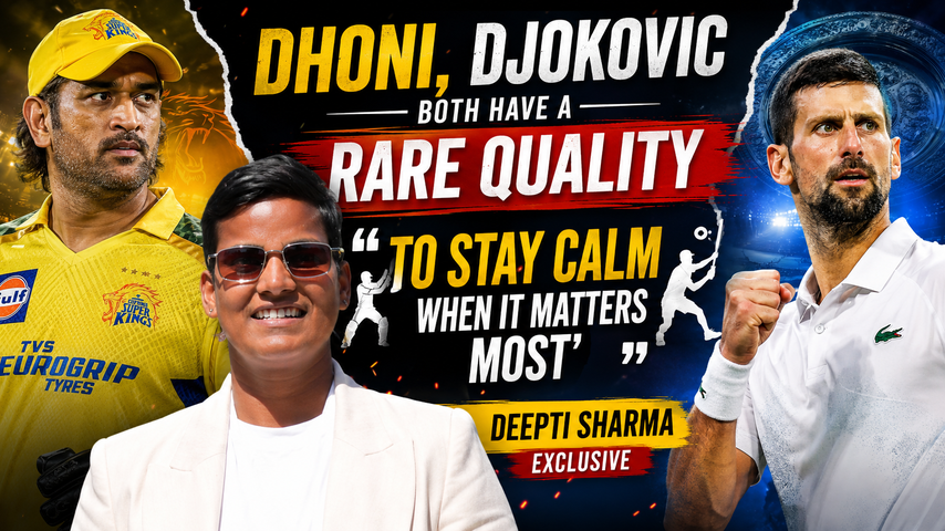 MS Dhoni and Novak Djokovic Share Rare Calmness Under Pressure Says Deepti Sharma