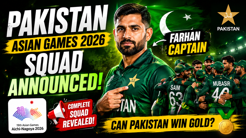 Pakistan Asian Games 2026 Squad Announced With Farhan Captain
