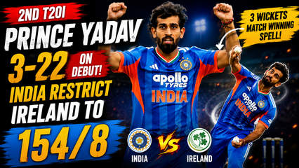 Prince Yadav Debut Shines as India Restrict Ireland to 154 in 2nd T20I