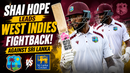 Shai Hope Leads West Indies Fightback Against Sri Lanka | Justin Greaves