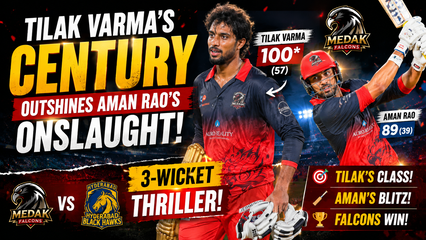 Tilak Varma Century Powers Medak Falcons to Record Chase Against Warangal Warriors in TG20