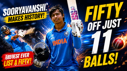 Vaibhav Sooryavanshi Smashes Fastest Ever List A Fifty Off Just 11 Balls in India A Final
