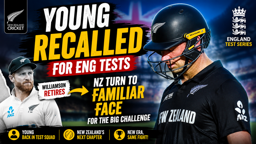 Will Young Returns to New Zealand Test Squad After Kane Williamson Retirement
