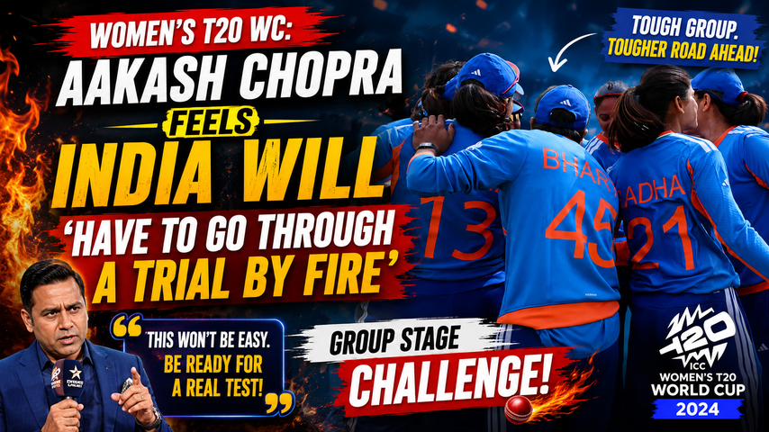 Women T20 World Cup India Face Trial by Fire Says Chopra