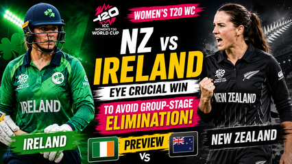 Womens T20 World Cup 2026 NZ vs Ireland Preview as Semi Final Hopes Hang in Balance