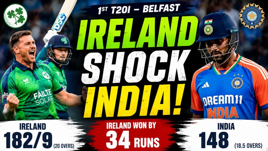 IND vs IRE 1st T20 Highlights - Ireland Shock India With Historic 34 Run Victory in Belfast